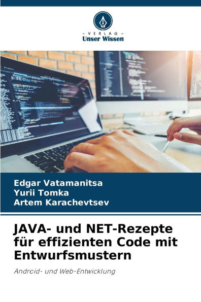 JAVA- und NET-Rezepte fï¿½r effizienten Code mit Entwurfsmustern