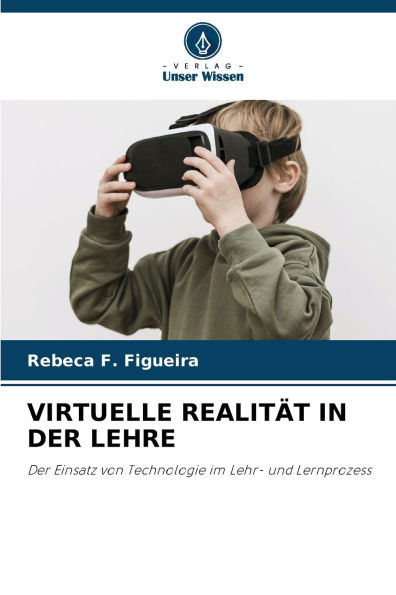 Virtuelle Realitï¿½t in Der Lehre