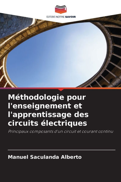 Mï¿½thodologie pour l'enseignement et l'apprentissage des circuits ï¿½lectriques