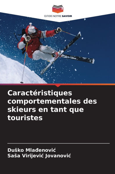 Caractï¿½ristiques comportementales des skieurs en tant que touristes