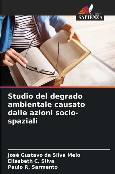 Studio del degrado ambientale causato dalle azioni socio-spaziali