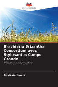 Title: Brachiaria Brizantha Consortium avec Stylosantes Campo Grande, Author: Gustavio Garcia