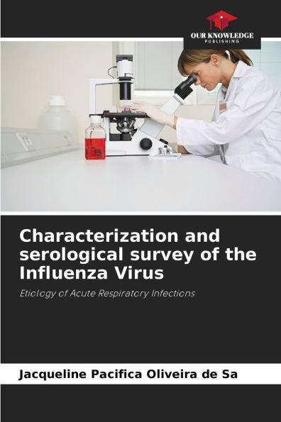 Characterization and serological survey of the Influenza Virus