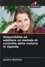 Disponibilitï¿½ ad adottare un metodo di controllo della malaria in Uganda