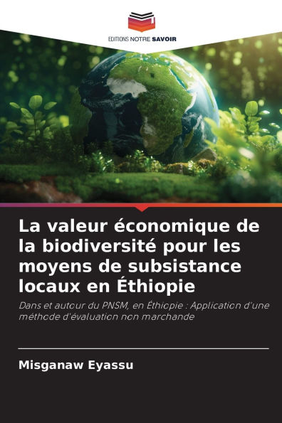 La valeur ï¿½conomique de la biodiversitï¿½ pour les moyens de subsistance locaux en ï¿½thiopie