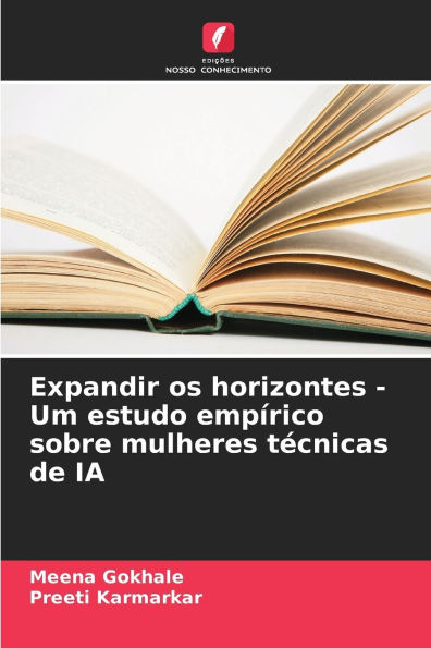 Expandir os horizontes - Um estudo empï¿½rico sobre mulheres tï¿½cnicas de IA