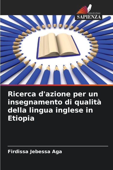 Ricerca d'azione per un insegnamento di qualitï¿½ della lingua inglese in Etiopia
