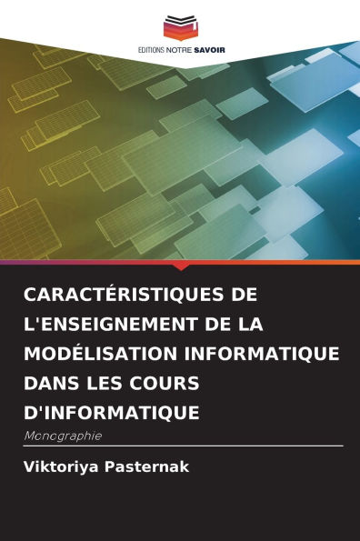 Caractï¿½ristiques de l'Enseignement de la Modï¿½lisation Informatique Dans Les Cours d'Informatique