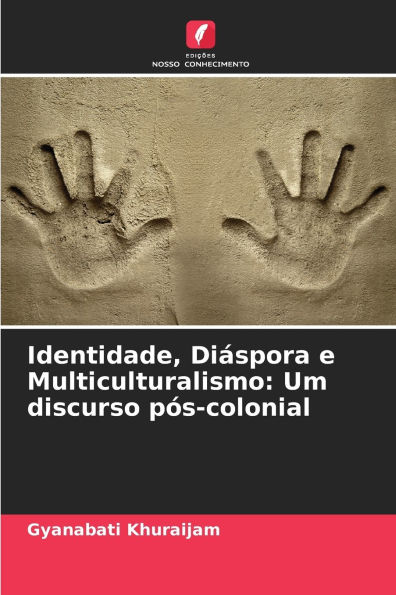 Identidade, Diï¿½spora e Multiculturalismo: Um discurso pï¿½s-colonial