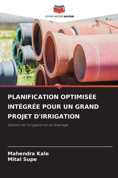 Planification Optimisï¿½e Intï¿½grï¿½e Pour Un Grand Projet d'Irrigation