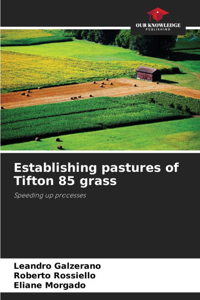 Establishing pastures of Tifton 85 grass