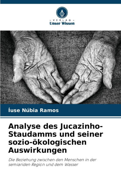 Analyse des Jucazinho-Staudamms und seiner sozio-ï¿½kologischen Auswirkungen