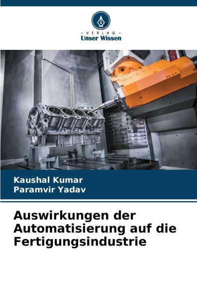 Auswirkungen der Automatisierung auf die Fertigungsindustrie