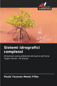 Title: Sistemi idrografici complessi, Author: Paulo Tavares Muniz Filho