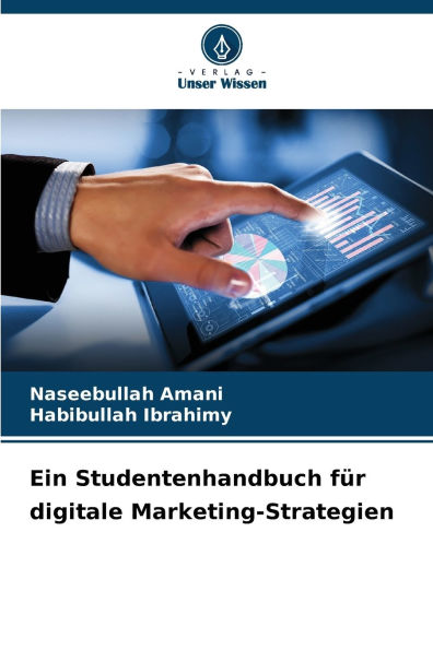 Ein Studentenhandbuch fï¿½r digitale Marketing-Strategien