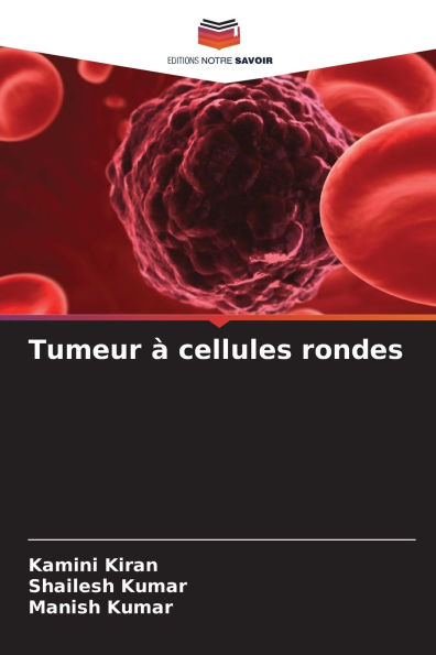 Tumeur ï¿½ cellules rondes