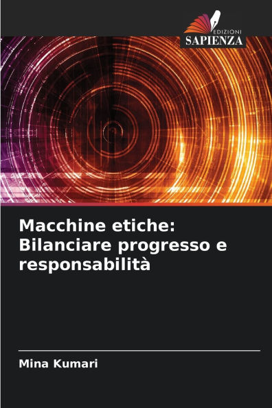 Macchine etiche: Bilanciare progresso e responsabilitï¿½