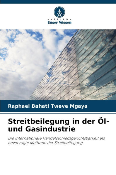 Streitbeilegung in der ï¿½l- und Gasindustrie