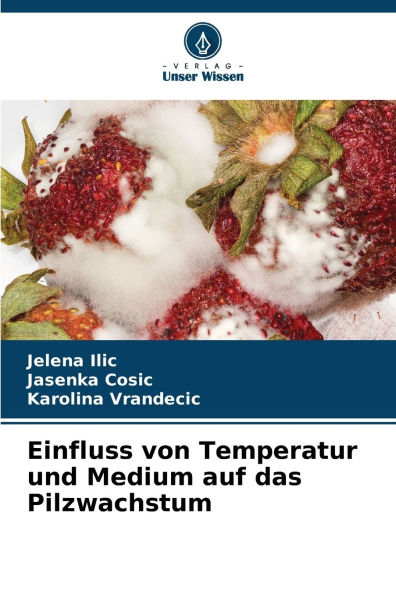 Einfluss von Temperatur und Medium auf das Pilzwachstum
