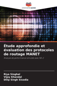 Title: ï¿½tude approfondie et ï¿½valuation des protocoles de routage MANET, Author: Riya Singhal