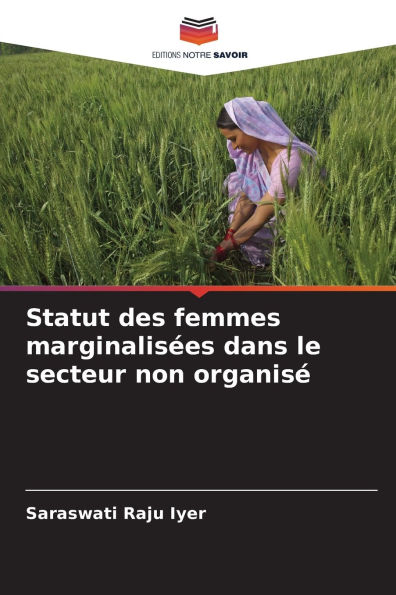 Statut des femmes marginalisï¿½es dans le secteur non organisï¿½