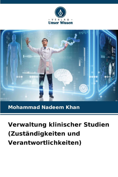 Verwaltung klinischer Studien (Zustï¿½ndigkeiten und Verantwortlichkeiten)