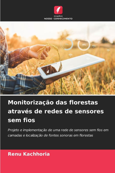 Monitorizaï¿½ï¿½o das florestas atravï¿½s de redes de sensores sem fios