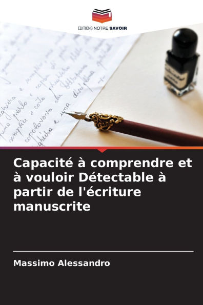 Capacitï¿½ ï¿½ comprendre et ï¿½ vouloir Dï¿½tectable ï¿½ partir de l'ï¿½criture manuscrite