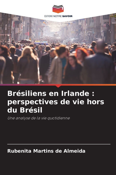 Brï¿½siliens en Irlande: perspectives de vie hors du Brï¿½sil