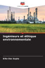 Ingï¿½nieurs et ï¿½thique environnementale
