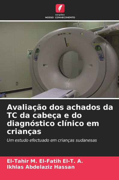 Avaliaï¿½ï¿½o dos achados da TC da cabeï¿½a e do diagnï¿½stico clï¿½nico em crianï¿½as