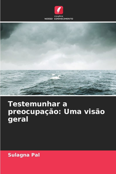 Testemunhar a preocupaï¿½ï¿½o: Uma visï¿½o geral
