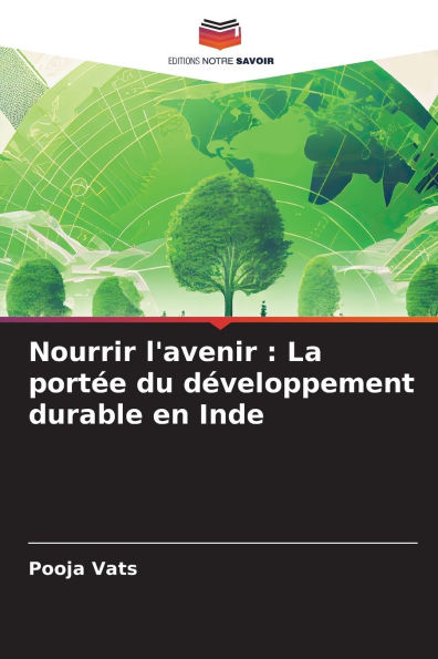Nourrir l'avenir: La portï¿½e du dï¿½veloppement durable en Inde