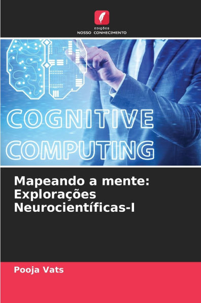 Mapeando a mente: Exploraï¿½ï¿½es Neurocientï¿½ficas-I