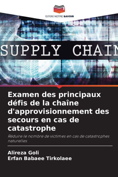 Examen des principaux dï¿½fis de la chaï¿½ne d'approvisionnement des secours en cas de catastrophe