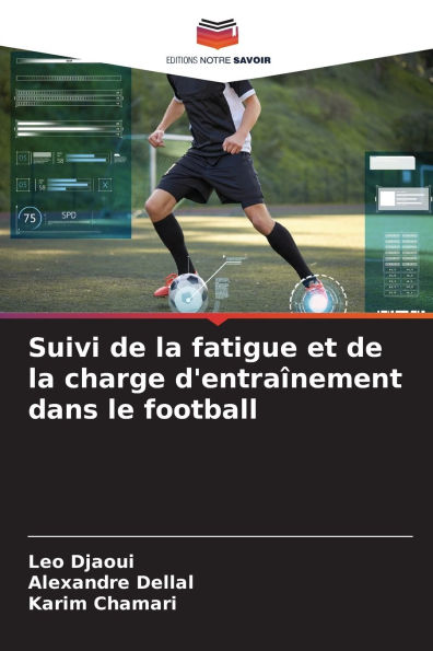 Suivi de la fatigue et de la charge d'entraï¿½nement dans le football