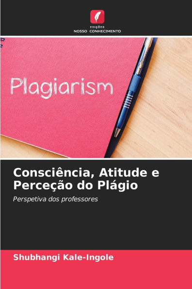Consciï¿½ncia, Atitude e Perceï¿½ï¿½o do Plï¿½gio