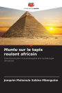 Muntu sur le tapis roulant africain