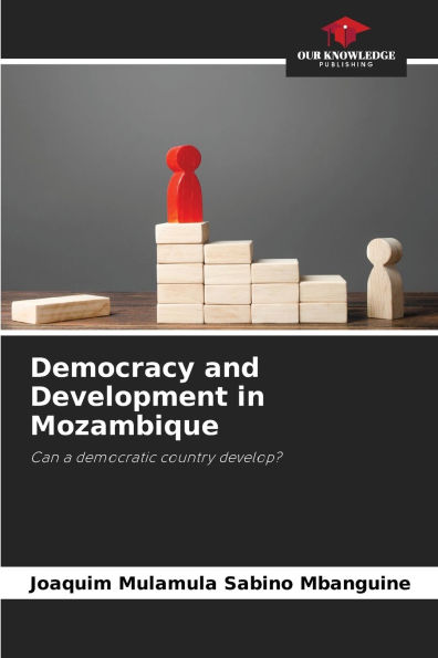 Democracy and Development in Mozambique