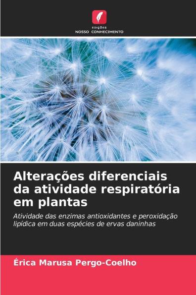 Alteraï¿½ï¿½es diferenciais da atividade respiratï¿½ria em plantas