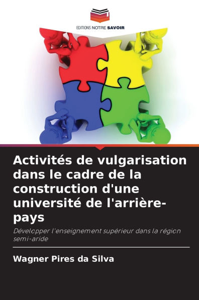Activitï¿½s de vulgarisation dans le cadre de la construction d'une universitï¿½ de l'arriï¿½re-pays