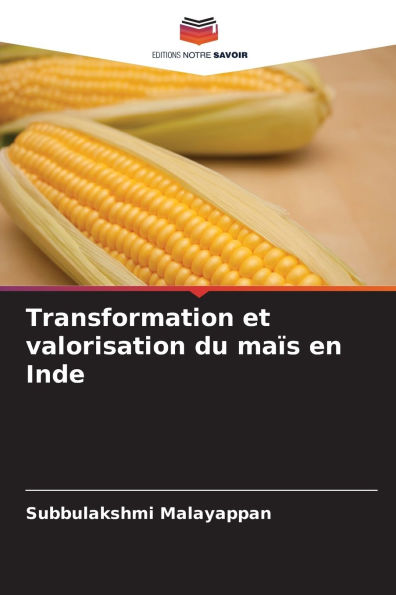 Transformation et valorisation du maï¿½s en Inde