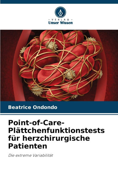 Point-of-Care- Plï¿½ttchenfunktionstests fï¿½r herzchirurgische Patienten