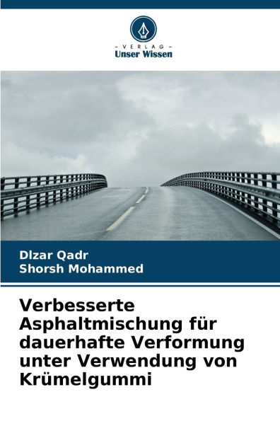 Verbesserte Asphaltmischung fï¿½r dauerhafte Verformung unter Verwendung von Krï¿½melgummi