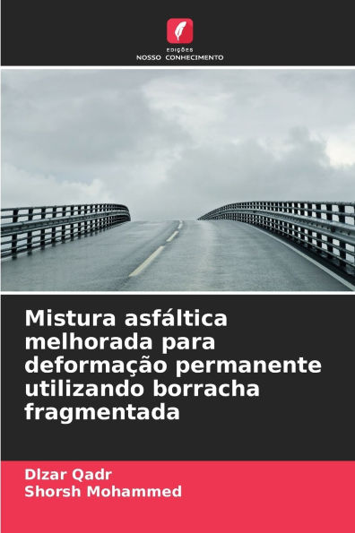 Mistura asfï¿½ltica melhorada para deformaï¿½ï¿½o permanente utilizando borracha fragmentada