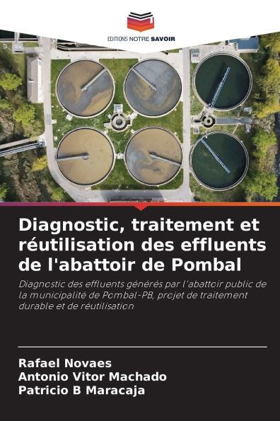 Diagnostic, traitement et rï¿½utilisation des effluents de l'abattoir de Pombal