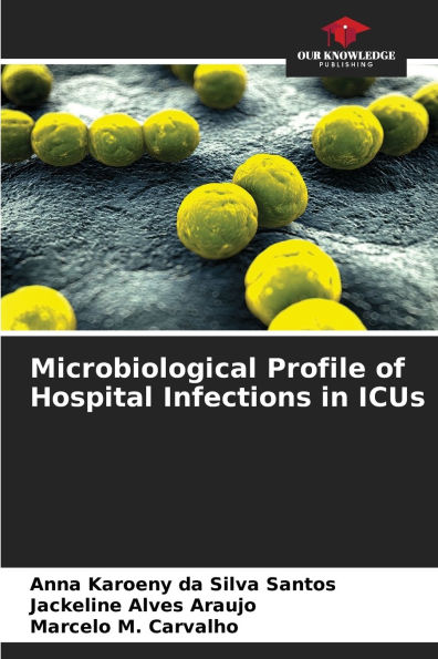 Microbiological Profile of Hospital Infections in ICUs