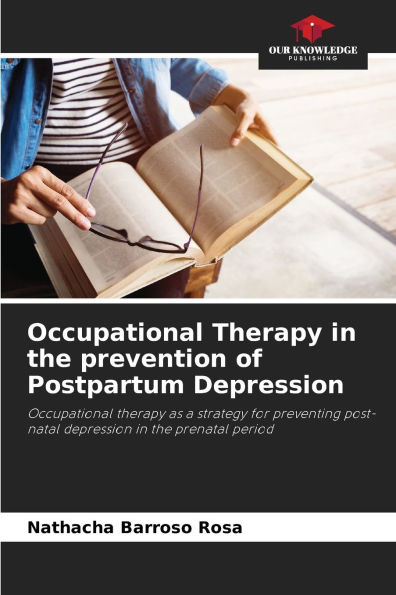 Occupational Therapy in the prevention of Postpartum Depression