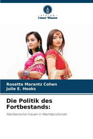 Title: Die Politik des Fortbestands, Author: Rosetta Marantz Cohen