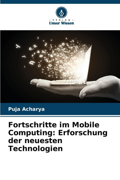 Fortschritte im Mobile Computing: Erforschung der neuesten Technologien